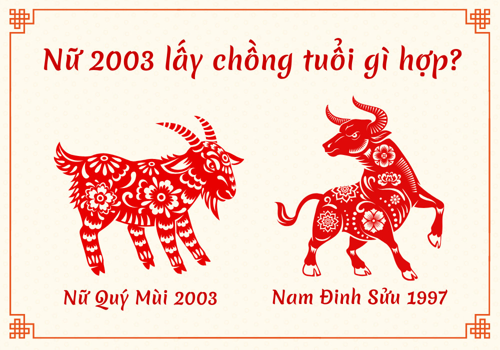 Nữ Quý Mùi 2003 lấy chồng Đinh Sửu 1997