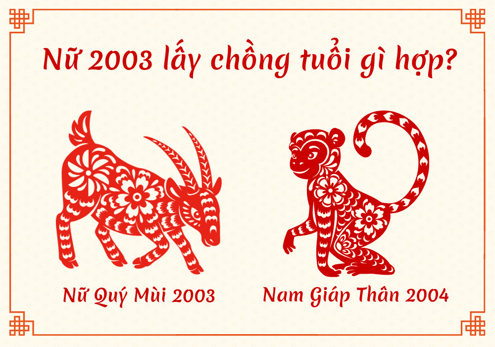 Nữ Quý Mùi 2003 lấy chồng Giáp Thân 2004