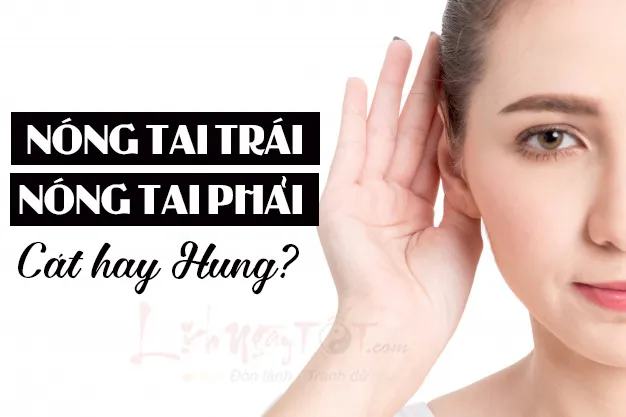 Ý nghĩa nóng tai trái, nóng tai phải theo từng khung giờ