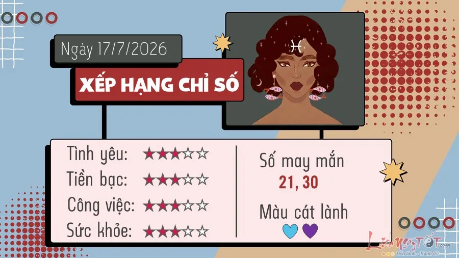 Song Ngư: Dự báo tử vi ngày 17 tháng 7 năm 2026 với lời khuyên về tâm lý và tài chính