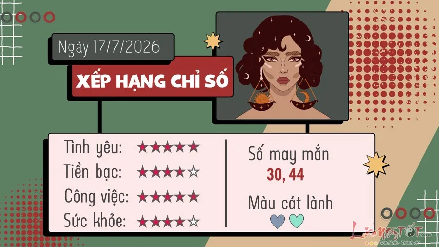 Tử vi Thiên Bình ngày 17 tháng 7 năm 2026: Vận may trong tình cảm và ngoại giao