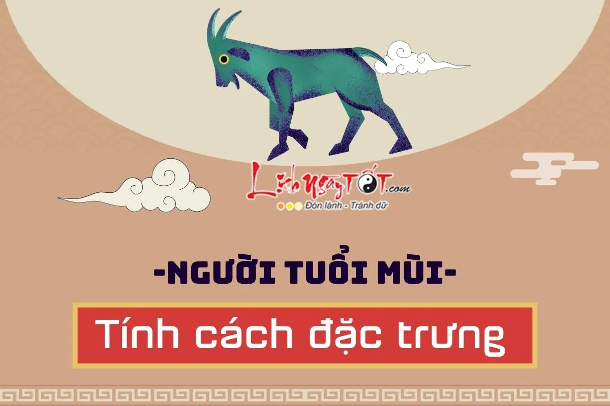 Những đặc điểm tính cách chung và riêng theo từng năm sinh của người tuổi Dê