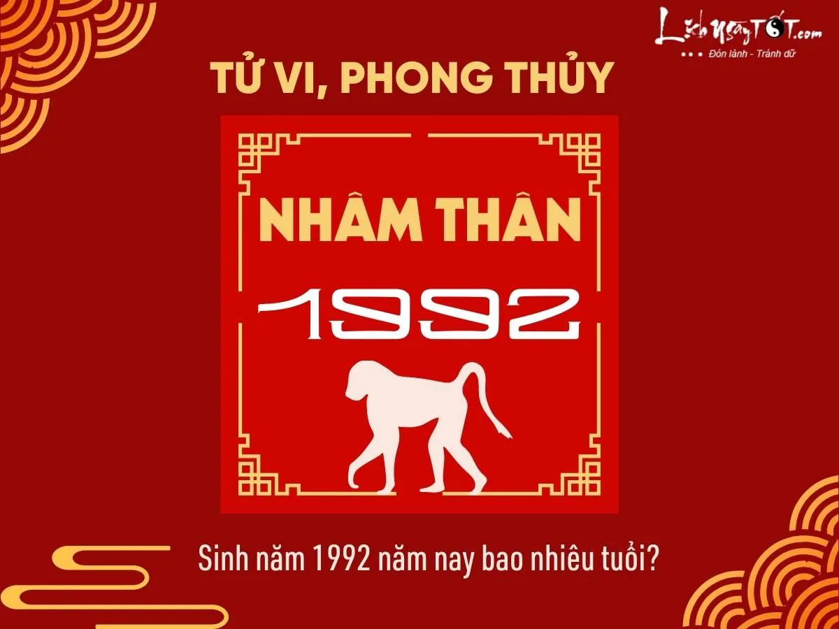 Người sinh năm 1992 Nhâm Thân sẽ là 33 tuổi dương lịch và 34 tuổi âm lịch vào năm 2025